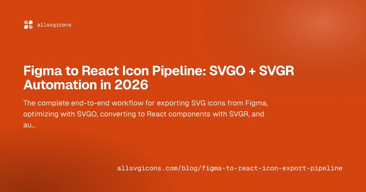 Figma to React Icon Pipeline: SVGO + SVGR Automation in 2026