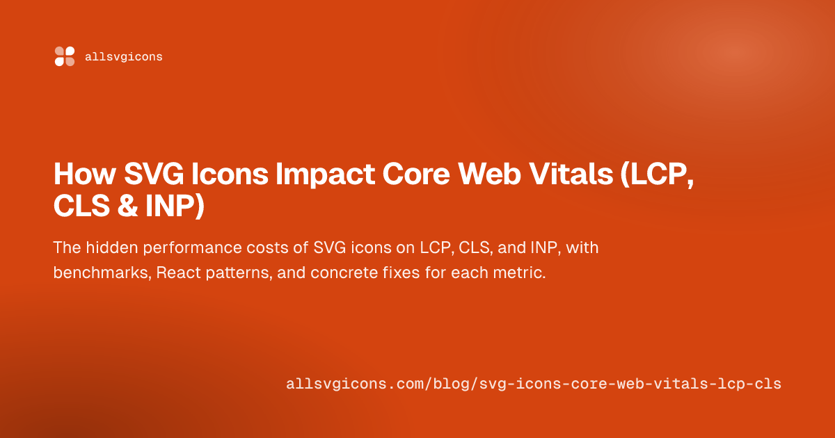 How SVG Icons Impact Core Web Vitals (LCP, CLS & INP)