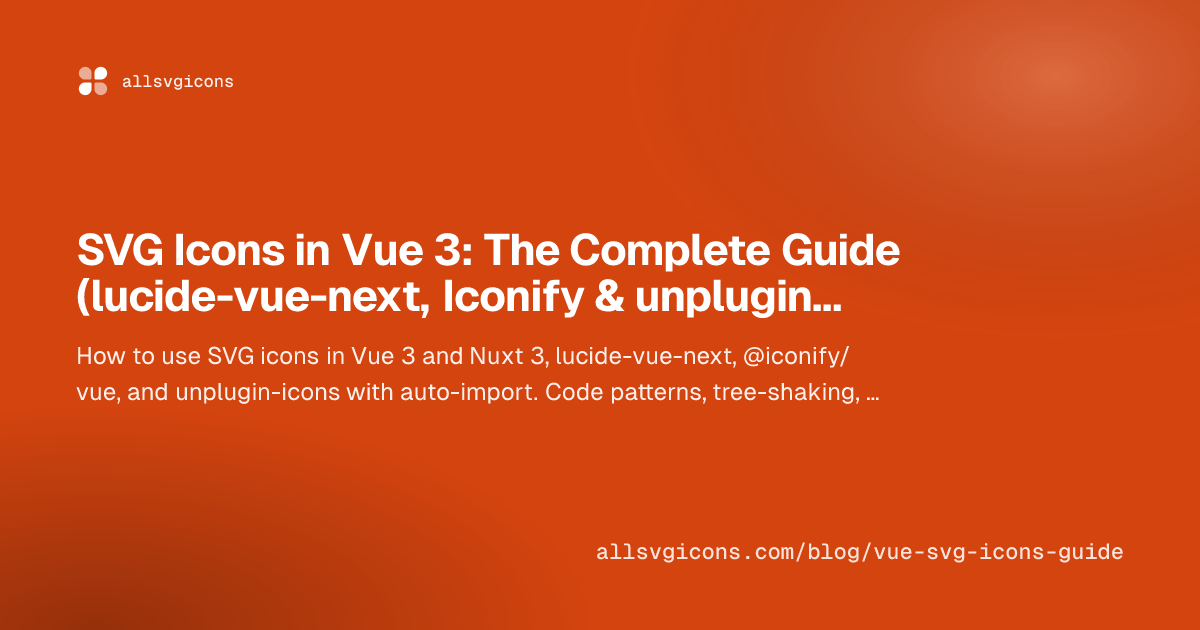 SVG Icons in Vue 3: The Complete Guide (lucide-vue-next, Iconify & unplugin-icons)